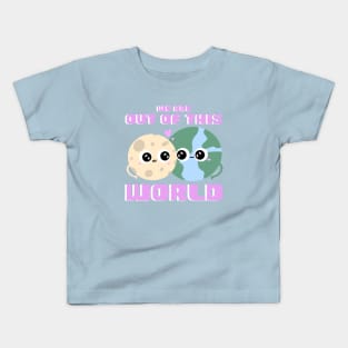 We Are Out of This World - Couples Lovers Kids T-Shirt